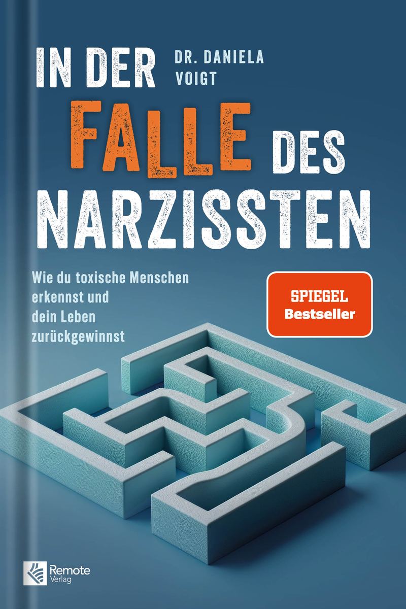 Buchcover: In der Falle des Narzissten von Dr. Daniela Voigt – SPIEGEL-Bestseller (Remote Verlag)