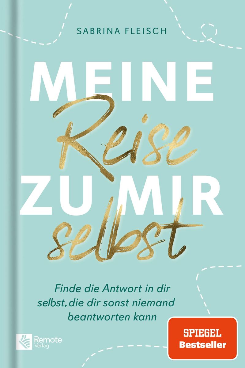 Buchcover: Meine Reise zu mir selbst von Sabrina Fleisch – SPIEGEL-Bestseller (Remote Verlag)