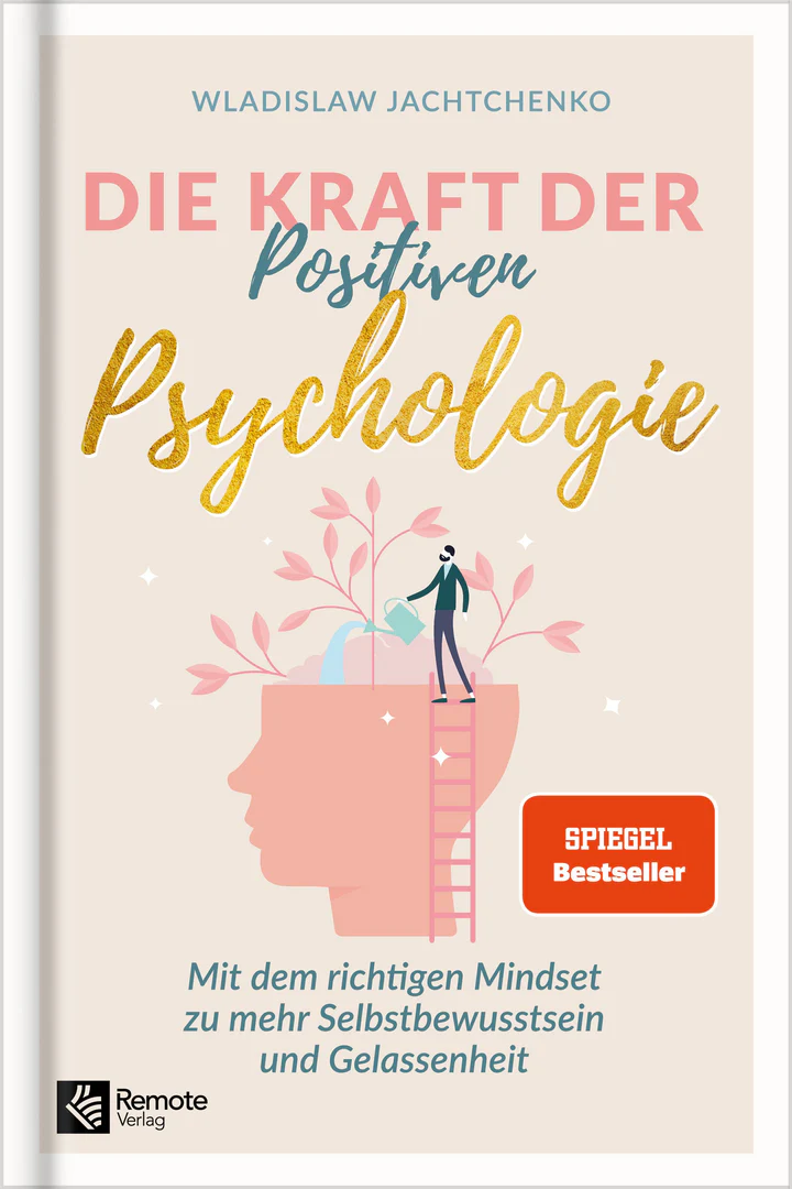 Buchcover: Die Kraft Der Positiven Psychologie Wladislaw Jachtchenko (Remote Verlag)
