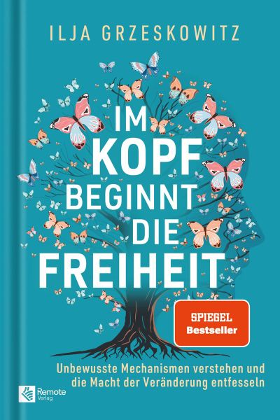 Im Kopf beginnt die Freiheit von Ilja Grzeskowitz